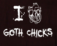 I love goth chicks t shirt